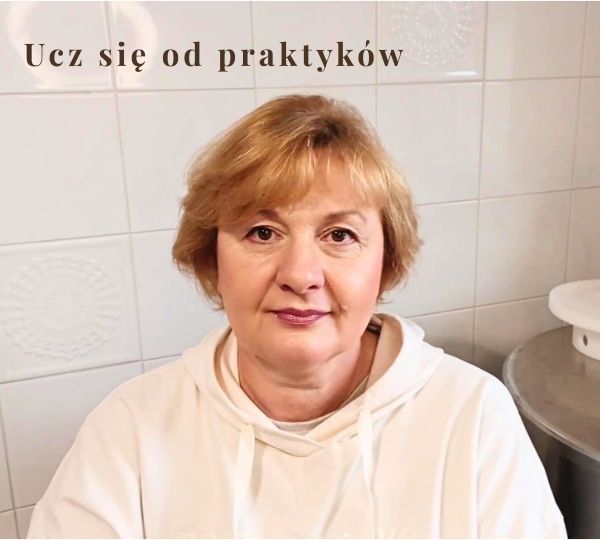 Aurelia Felińska-Szymczak, praktyk serowarstwa, autorka ebooków i szkoleń SerowarPro